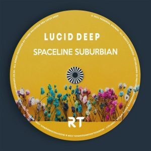 Lucid Deep – Spaceline Suburbian