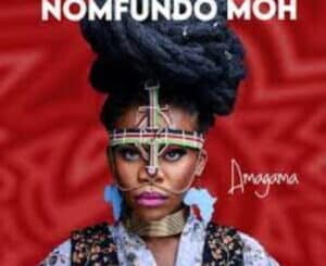 Nomfundo Moh – Amagama