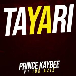 Prince Kaybee – Tayari ft. Idd Aziz