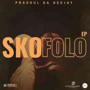 ProSoul Da Deejay – Skofolo