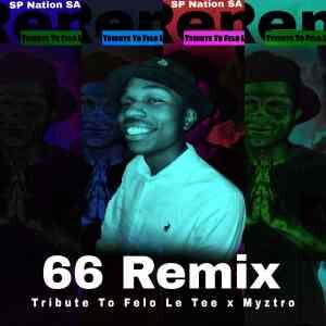 SP Nation SA, Felo Le Tee & Myztro – 66 Remix