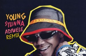 Young Stunna – Adiwele (Kamza Heavypoint, Peekay Mzee & Kaytah Remix) ft. Kabza De Small