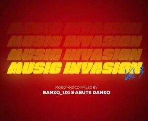 Banzo 101 & Abutii Danko – Music Invasion Vol. 3 Mix