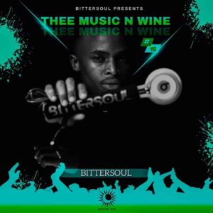 BitterSoul – Thee Music N’ Wine Vol.16 Mix