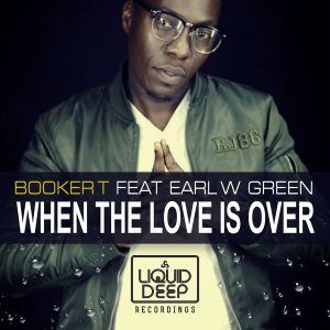 Booker T & Earl W. Green – When The Love Is Over (Booker T Instrumental Mix)