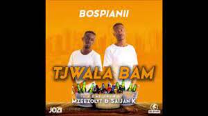 BosPianii – Tjwala Bam ft. Mzeezolyt & SaiJan KBheki