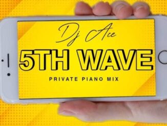 DJ Ace – 5th Wave (Private Piano Mix)