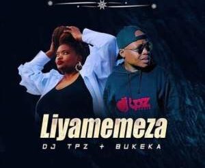 DJ Tpz & Bukeka – Liyamemeza