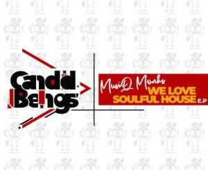 MusiQ Monks – We Love Soulful House