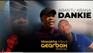 Mzwakhe Mbuli & Gearbox Mtshali – Abantu abana Dankie (Official Audio)