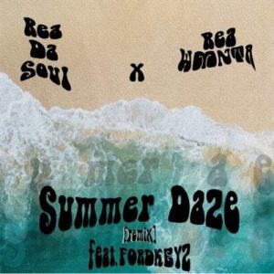 ReaDaSoul & Rea WMNTA – Summer Daze (Amapiano Remix) ft. Fordkeyz