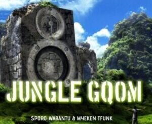 Sporo Wabantu & Myekeni TFunk – Jungle Gqom