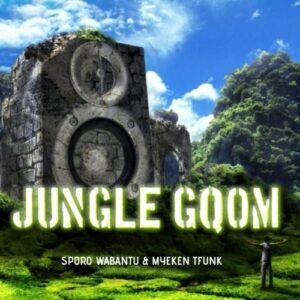 Sporo Wabantu & Myekeni TFunk – Jungle Gqom Package