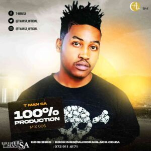 T-Man SA – 100% Production Mix 006