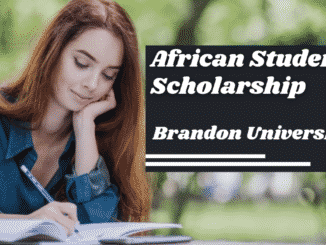 2022 Brandon University Canada African Student Scholarship