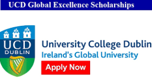 2022 University College Dublin Ireland Global Excellence Scholarships Ireland