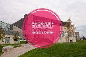 Canadian Experience Scholarships 2022 - St. Lawrence College, Kingston, Canada