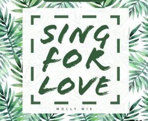 Chronical Deep – Sing For Love (Molly Mix)