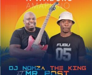 DJ Nomza The King – Nwa’duku Amapiano ft. Mr Post