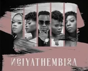 DJ Tira – Ngiyathembisa ft. Boohle, Q Twins & Skye Wanda