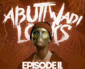 Deejay Pree & Kamzaworldwide – Abuti Wadi Lock Episode 11