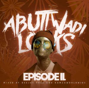 Deejay Pree & Kamzaworldwide – Abuti Wadi Lock Episode 11