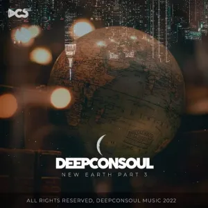 Deepconsoul – New Earth Part.3
