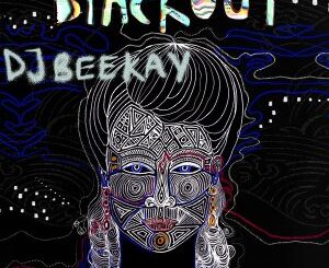 Dj Beekay – BlackOut