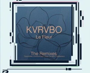 KVRVBO – Le Fleur (Chronical Deep “Claps Back” Remix)