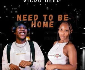 Kaymolic – Need To Be Home ft. Vigro Deep