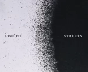 Loxiie Dee – Streets (Amapiano Remix) (Tik Tok)