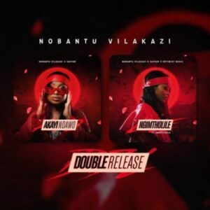 Nobantu Vilakazi – Double Release