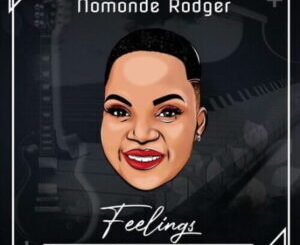Nomonde Rodger – Feelings