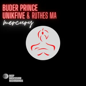 Prince, UniKfive & Ruthes MA – Mercury Buder (Original Mix)