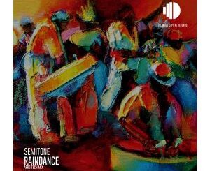 Semitone – Rain Dance (Afro Tech Mix)