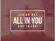 Senior Oat – All In You ft. Kemy Chienda