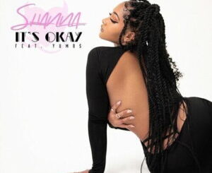 Shanna – It’s Okay ft. YUMBS