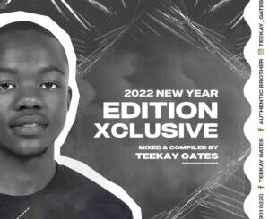 Teekay Gates – 2022 Edition Xclusive Mix