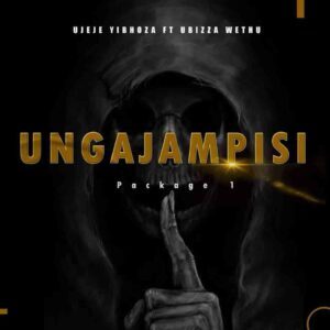 UBiza Wethu & Ujeje – Jigger Ft mbujar