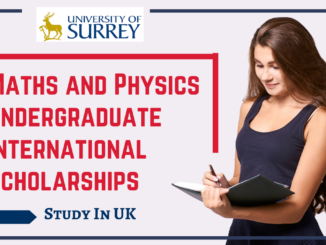 University of Surrey Maths and Physics Undergraduate Scholarship 2022