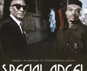 Babsy Mlangeni – Special Angel Ft. Mthandazo Gatya