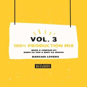 Bongs Da Vick & Biggy Da Groove – 100 Production Mix Vol 3 (Barcadi Lovers)