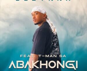 Dezynna – Abakhongi ft. T-Man SA