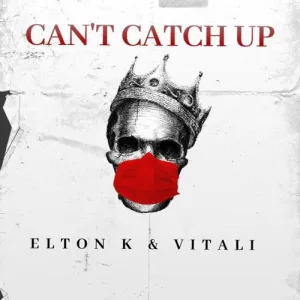 EltonK & Vitali – Can’t Catch Up (Main Mix)