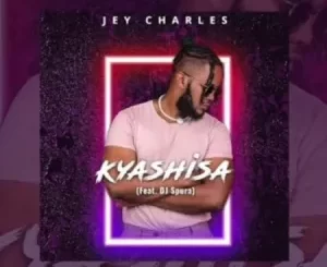 Jey Charles – Kyashisa ft DJ Spura
