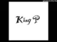 King P – Full Clip