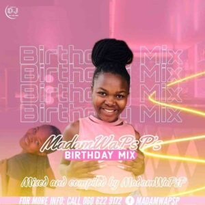 Madam Wa PsP – Birthday Mix 2022