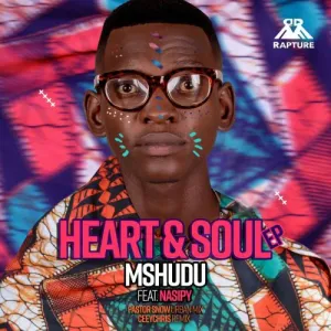 Mshudu – Heart & Soul (CeeyChris Remix) ft. Nasiphi