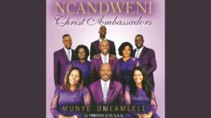 Ncandweni Christ Ambassadors – Wakhazimula UJesu
