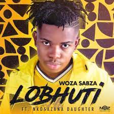 Nkosazana Daughter & Woza Sabza – LoBhuti